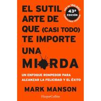 El sutil arte de que (casi todo) te importe una mierda, Mark Manson, autoayuda