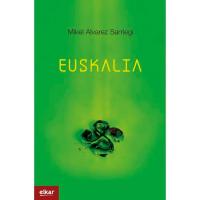 Euskalia, Mikel Alvarez Sarriegi, Ficción