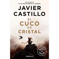 El cuco de cristal. Javier Castillo. Bolsillo