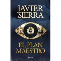 El plan maestro, Javier Sierra, Ficción